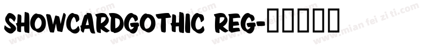 ShowcardGothic Reg字体转换